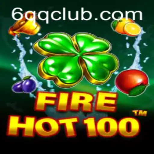 Exploring the Thrilling World of FireHot100: A Complete Guide