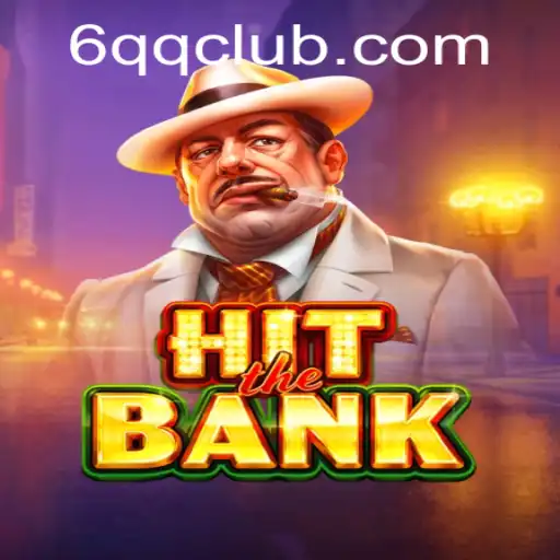 HitTheBank: Unveiling the Thrills and Strategies Behind the 6QQ Gaming Phenomenon