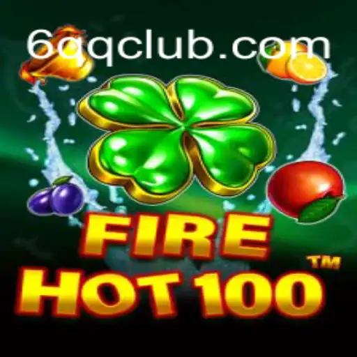 Exploring the Thrilling World of FireHot100: A Complete Guide