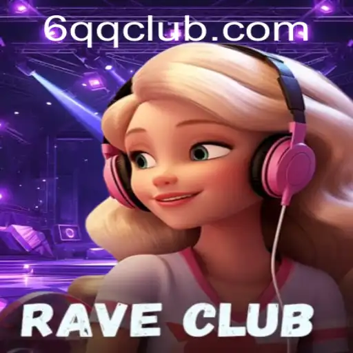 RaveClub: Dive into the Thrilling World of Beats and Strategy with 6QQ